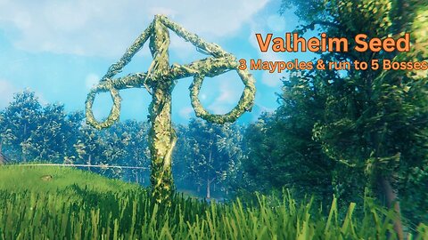 Valheim Seed - 3 Maypoles - Run to 5 bosses - xmBSLH3BIw