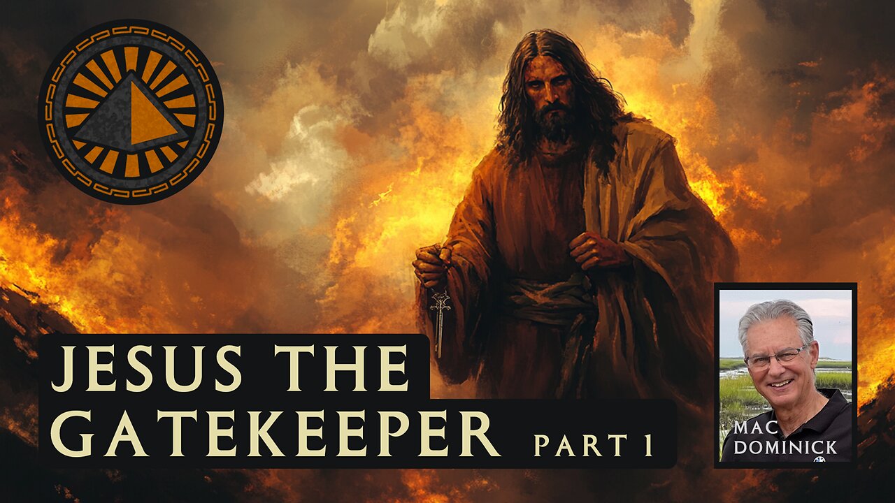 Mac Dominick's Jesus the Gatekeeper Part 1