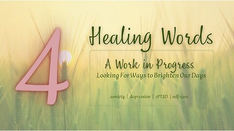 Healing Words 4 | A Work in Progress