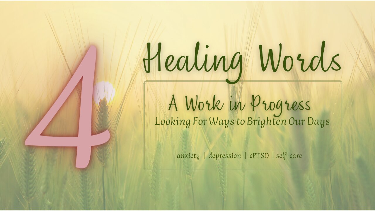 Healing Words 4 | A Work in Progress