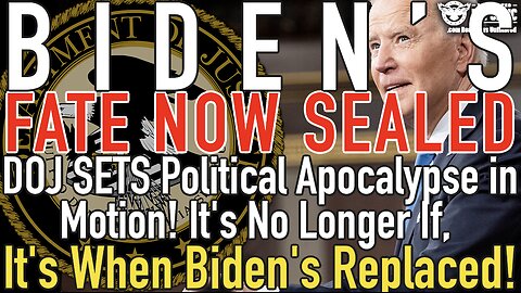 Biden Fate Sealed: DOJ SETS Political Apocalypse in Motion! It’s Not If, It’s When Biden’s Replaced!