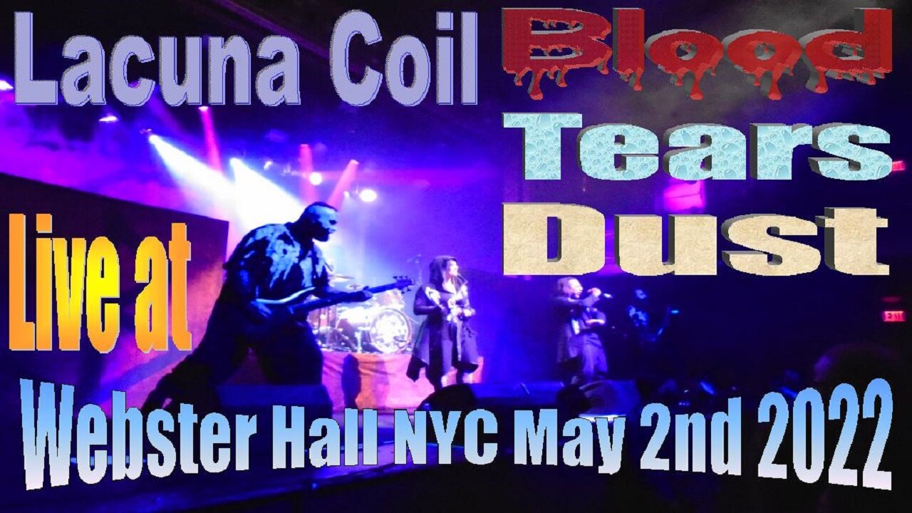 Lacuna Coil - Blood Tears Dust - Webster Hall NYC 05/02/22