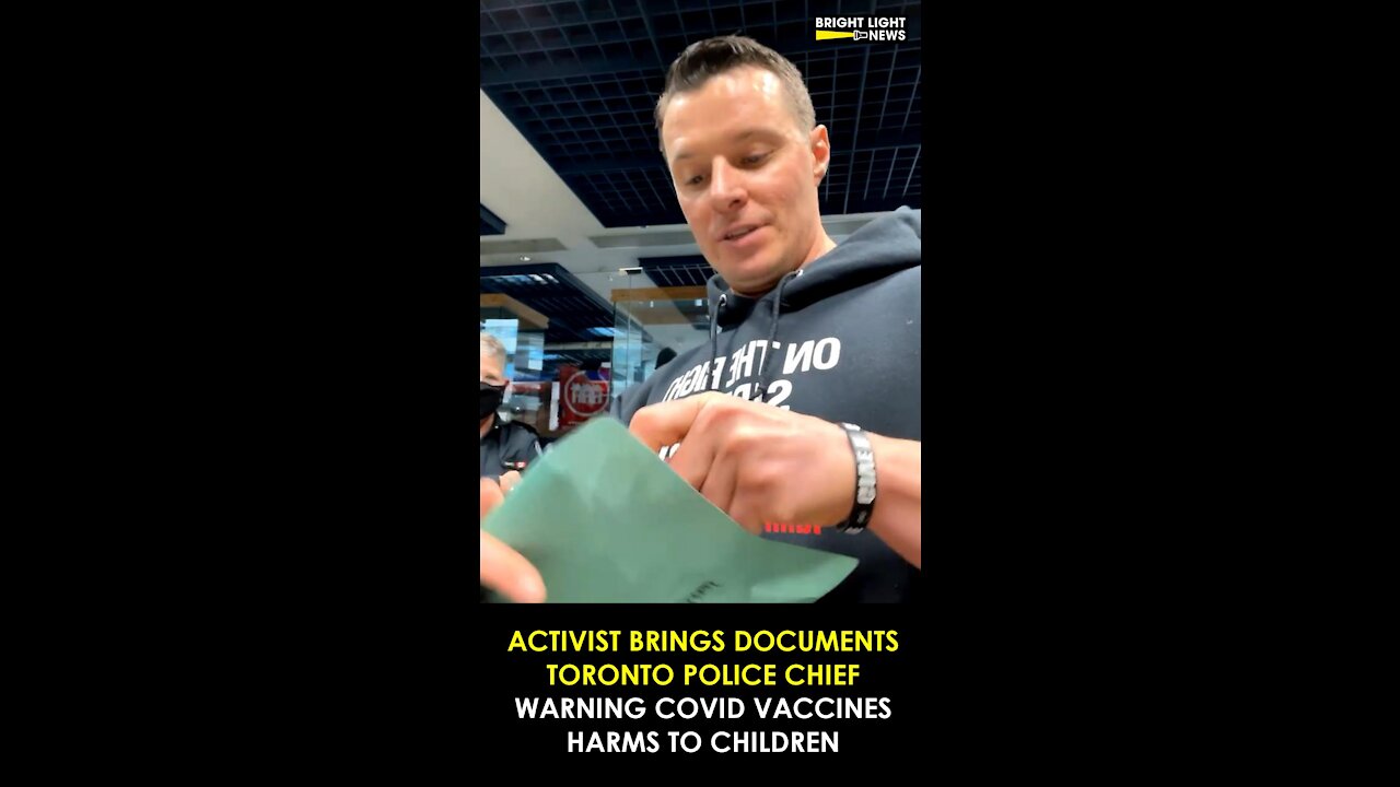 ACTIVIST DELIVERS TORONTO POLICE CHIEF DOCUMENTS WARNING COVID VACCINE HARMS TO CHILDREN