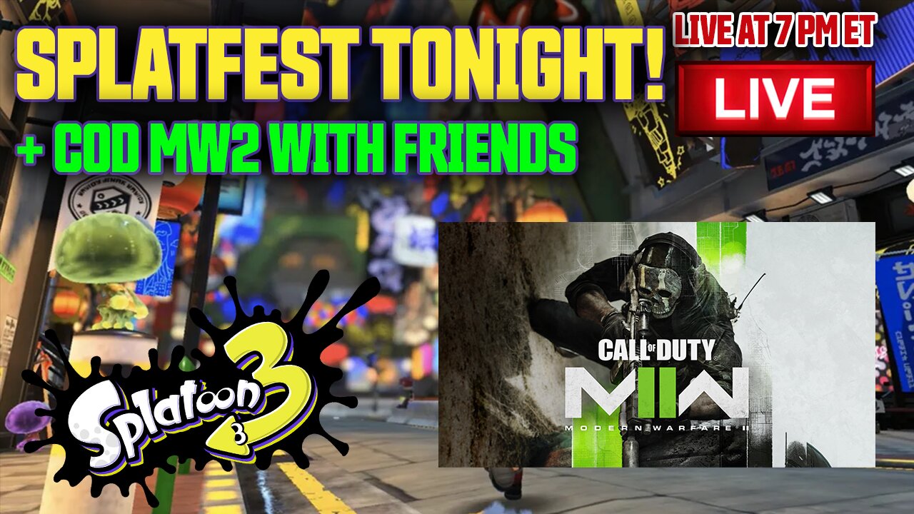 Splatfest TONIGHT + MW2 With Friends