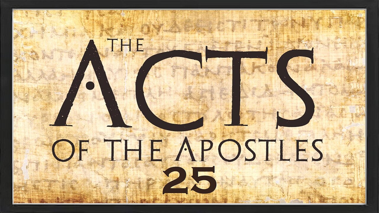 Book of Acts - Chapter 25