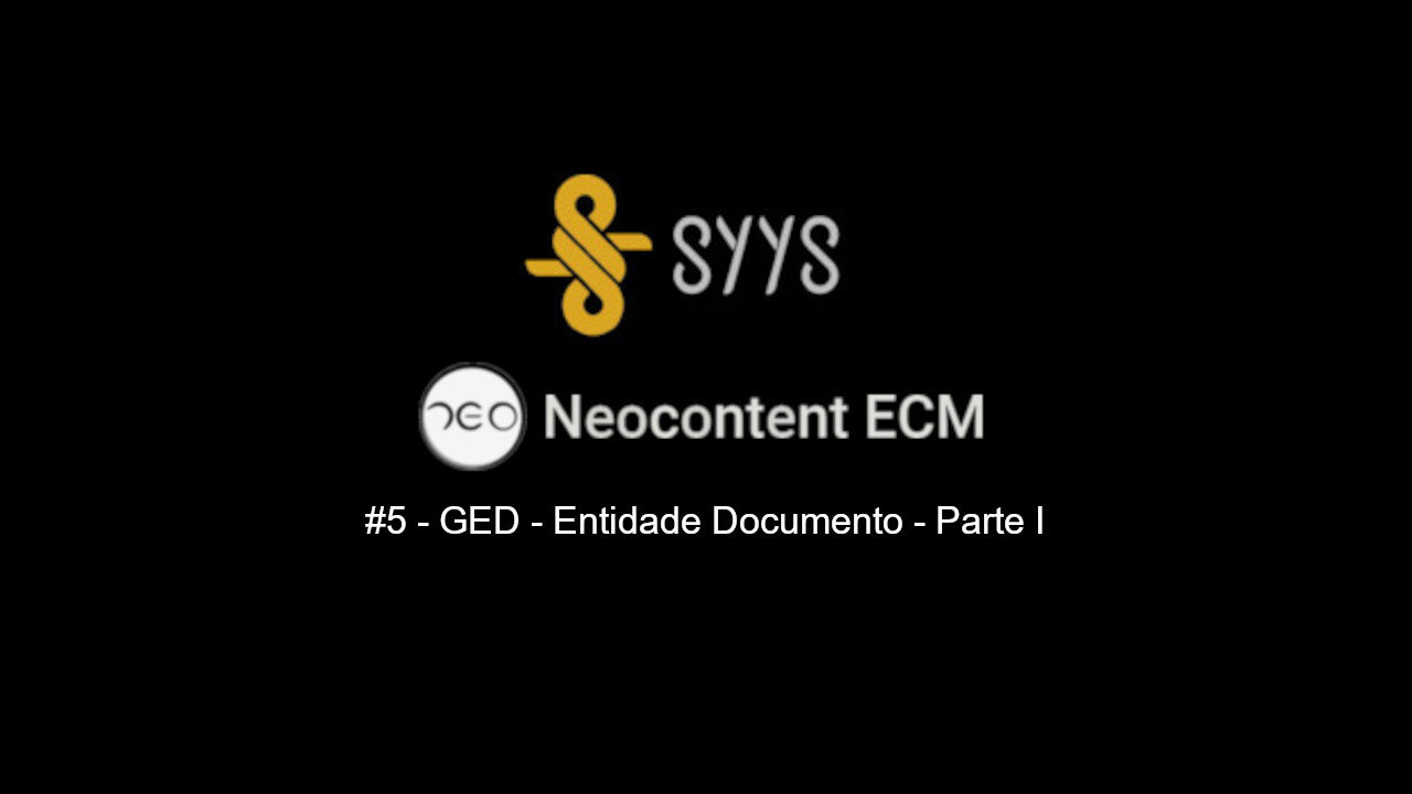 Neocontent ECM #05 GED - Entidade Documento - Parte I