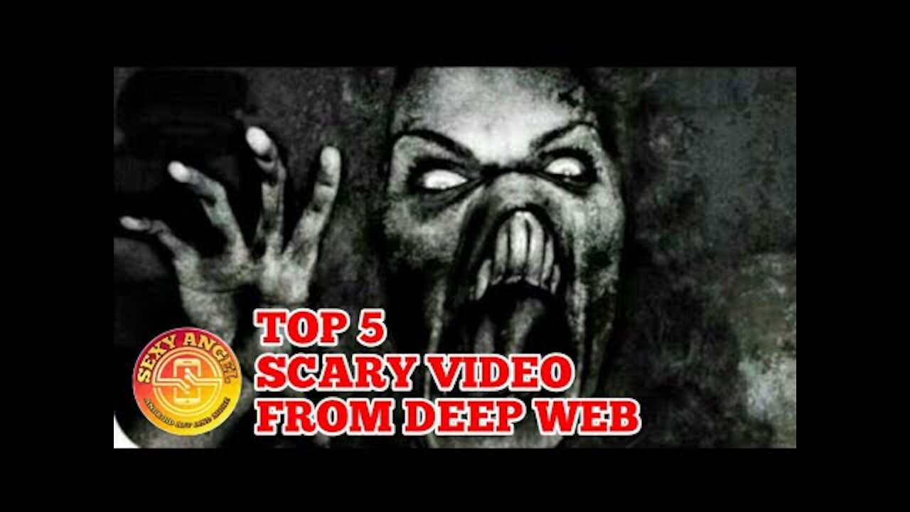 Best scary videos from the deep web