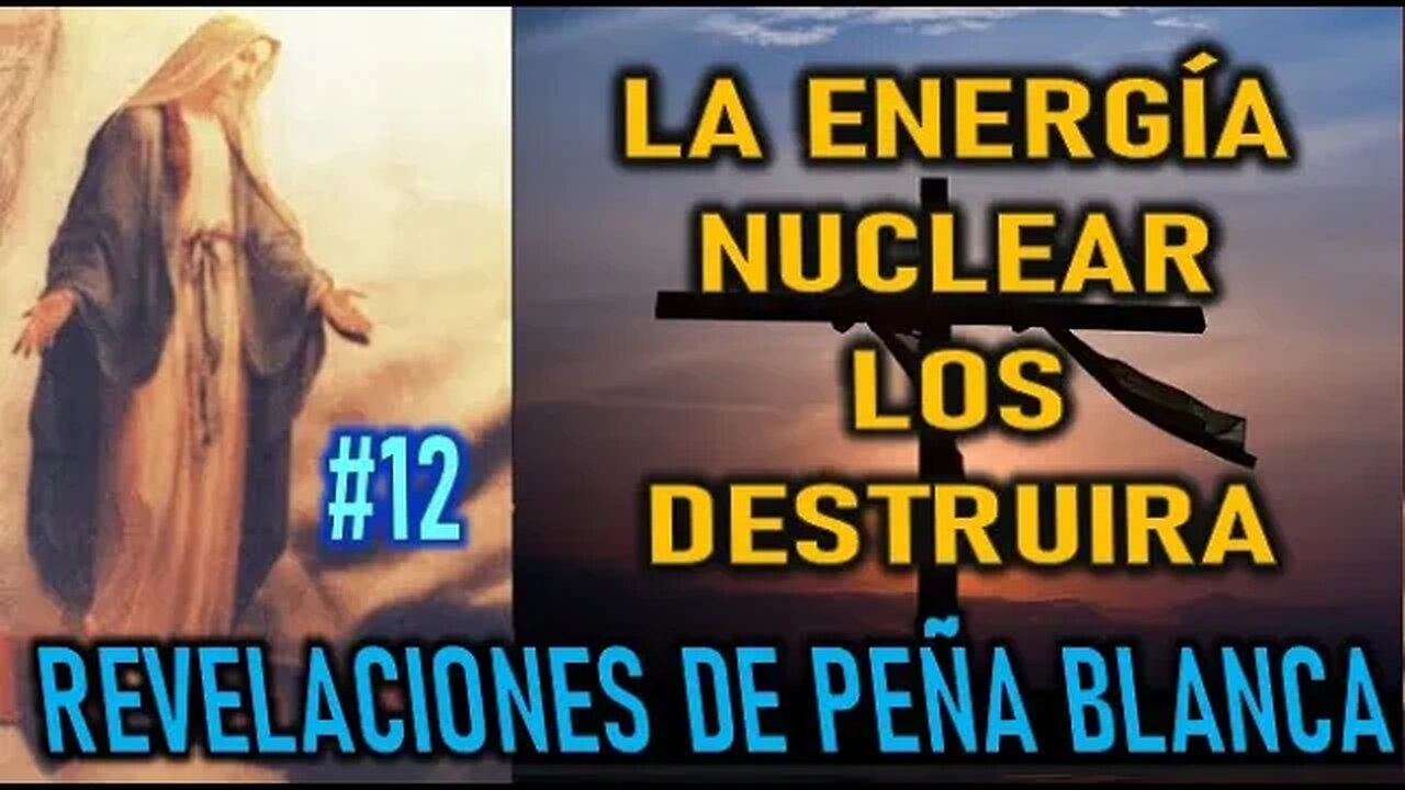 LA ENERGÍA NUCLEAR LOS DESTRUIRA - REVELACIONES DE PEÑA BLANCA DIARIO DE MIGUEL ANGEL POBLETE