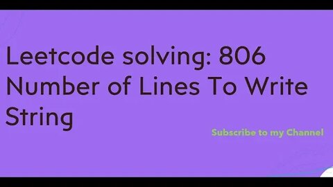 Leetcode solving: 806 Number of Lines To Write String