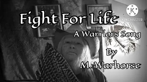 Fight For Life / A Warrior’s song