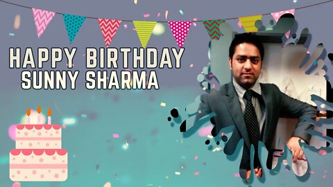 Happy Birthday, Sunny Sharma Ji !