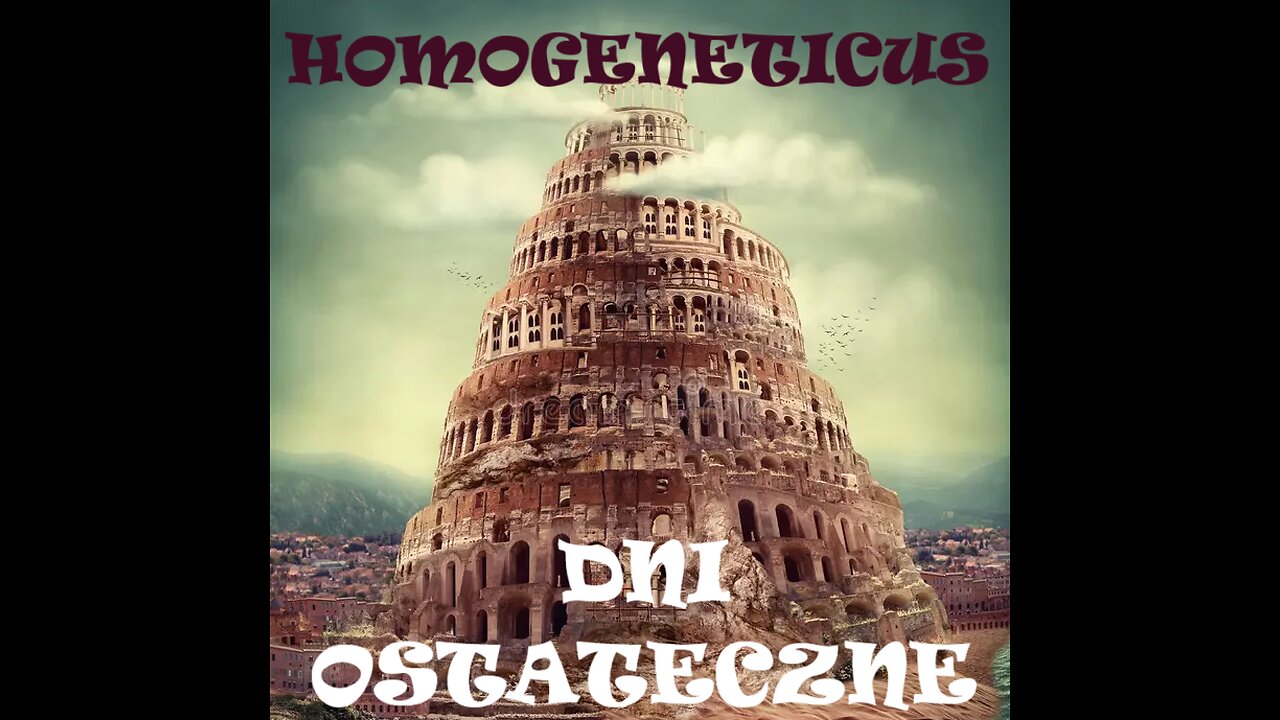 HOMOGENETICUS-DNI OSTATECZNE