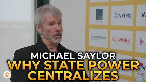 Michael Saylor - Why State Power Centralizes Over Time