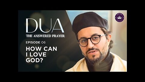 How Can I Love God? | EP. 6 | Ramadan 2024 with Dr. Shadee Elmasry