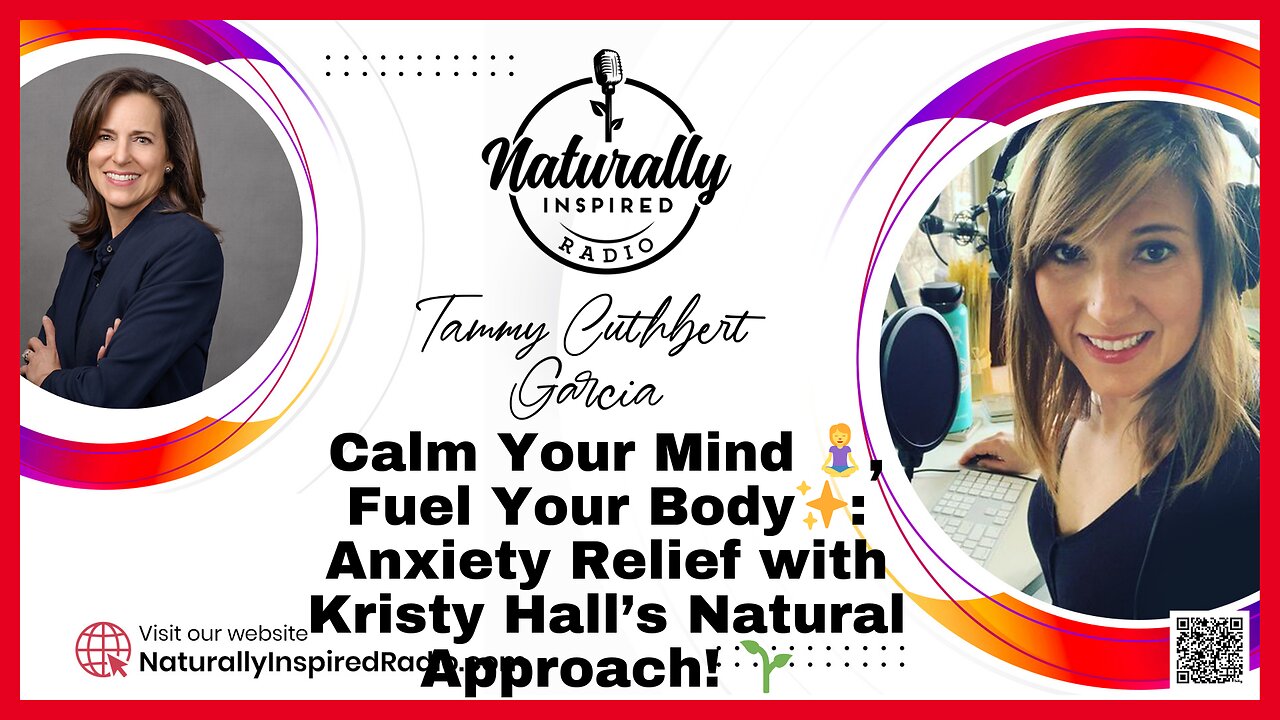 Calm Your Mind 🧘‍♀️, Fuel Your Body ✨: Anxiety Relief with Kristy Hall’s Natural Approach! 🌱