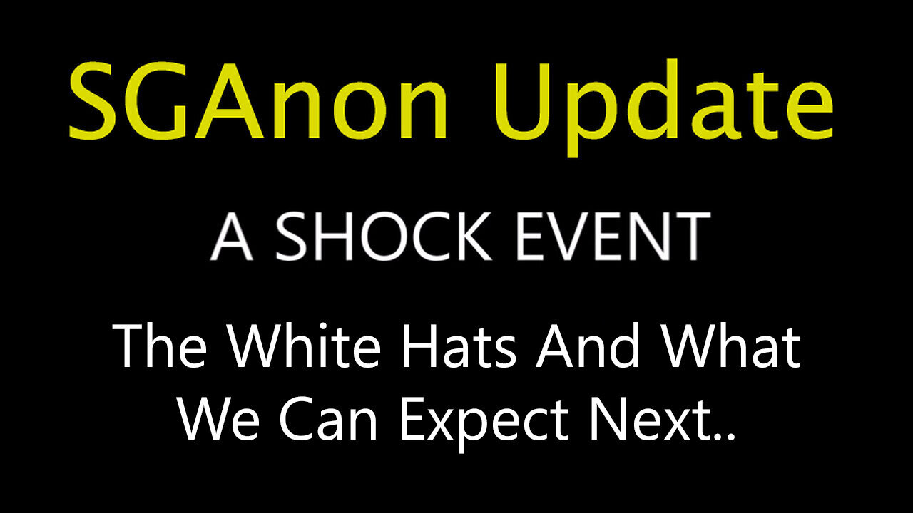 SG Anon Great - The White Hats And What We Can Expect Next..