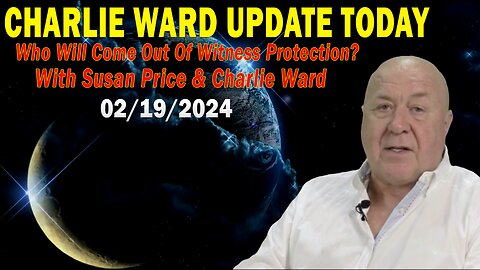 Charlie Ward Update Today: "Who Will Come Out Of Witness Protection?With Susan Price & Charlie Ward"