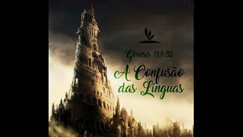 Confusão das línguas - Babel Gn 11