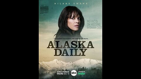 New Series 2023-Tittle- Alaska Daily-Season 1 (Episodes 11)-Status- Complete - HD TRAILER