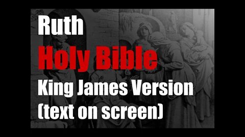 Ruth 3 + 4 KJV Audio Bible (King James Version 2022)