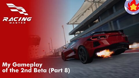 My Gameplay from the 2nd Beta (Part 8) | Racing Master