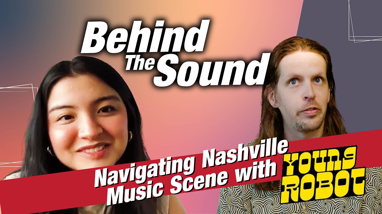 Navigating Nashville's music scene with Young Robot | Behind The Sound