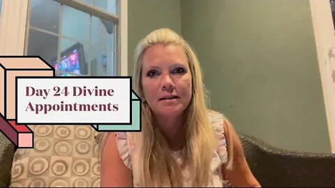 Day 24 Divine Appointments