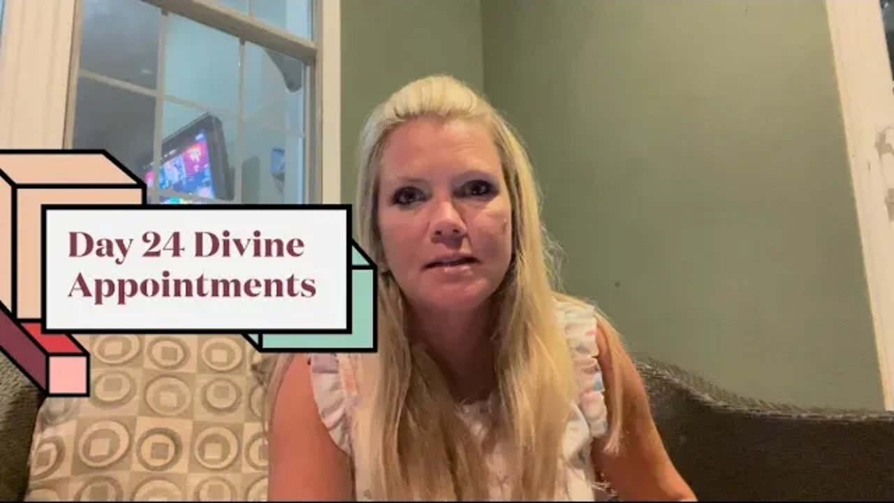 Day 24 Divine Appointments