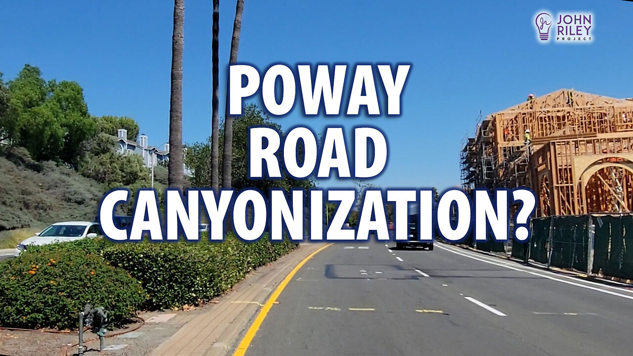 Poway Rd Canyonization? Locals in Poway are having a tough time dealing with development.