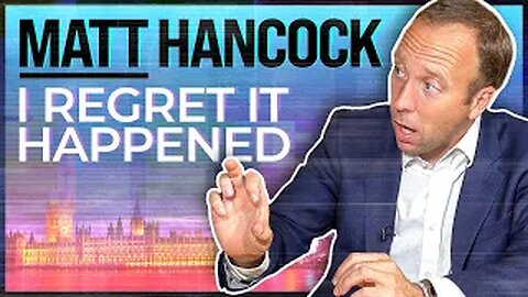 Matt Hancock Reveals His Biggest Regrets & The Truth About The Pandemic