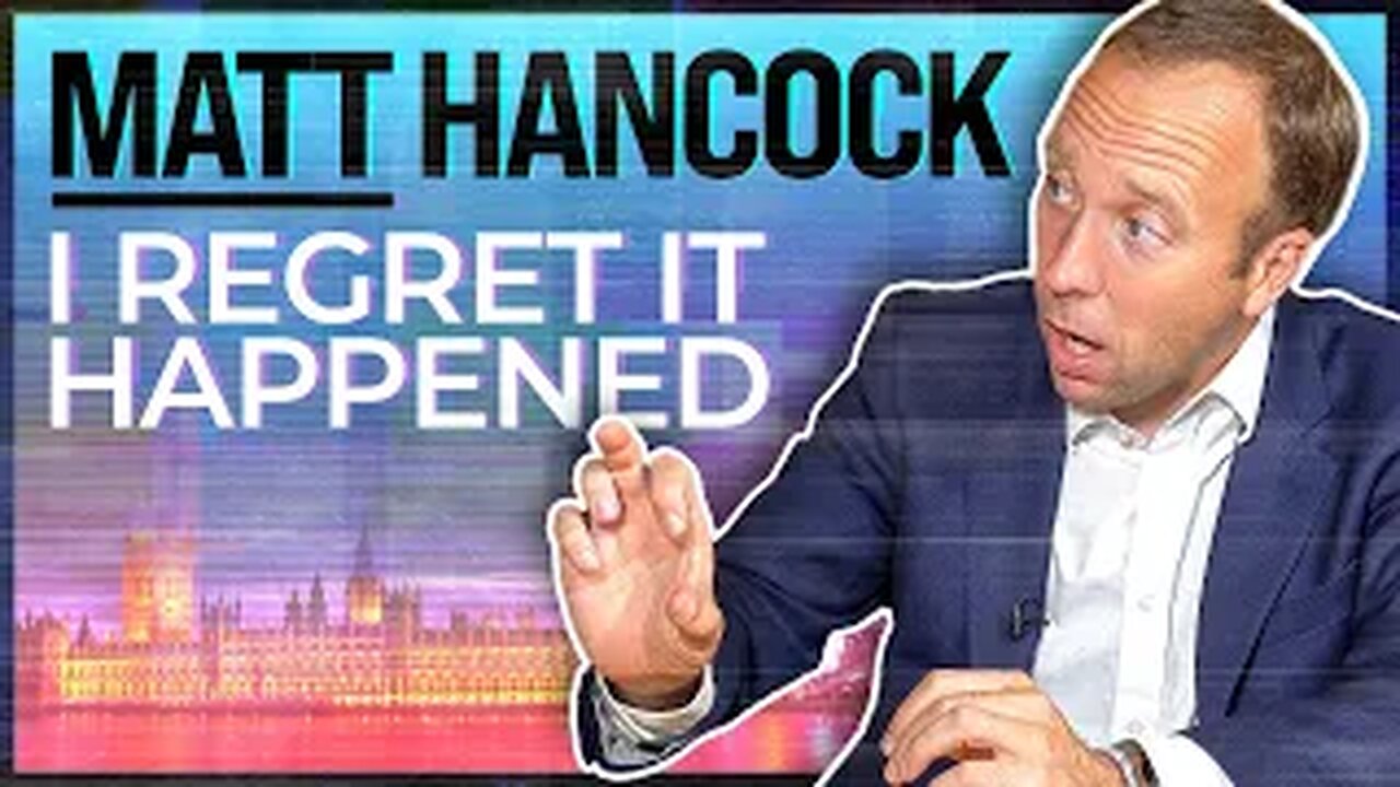 Matt Hancock Reveals His Biggest Regrets & The Truth About The Pandemic