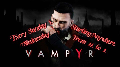 Making A Vampyr!