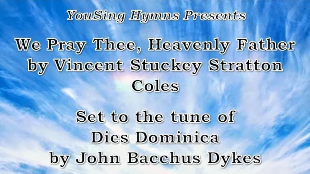 We Pray Thee, Heavenly Father (Dies Dominica)