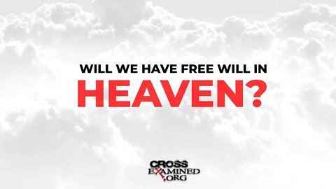 Why won't we want to sin in Heaven?