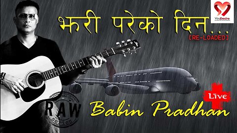 Jhari Pareko Din- Babin Pradhan (LIVE)...झरी परेको दिन - बबिन प्रधान |