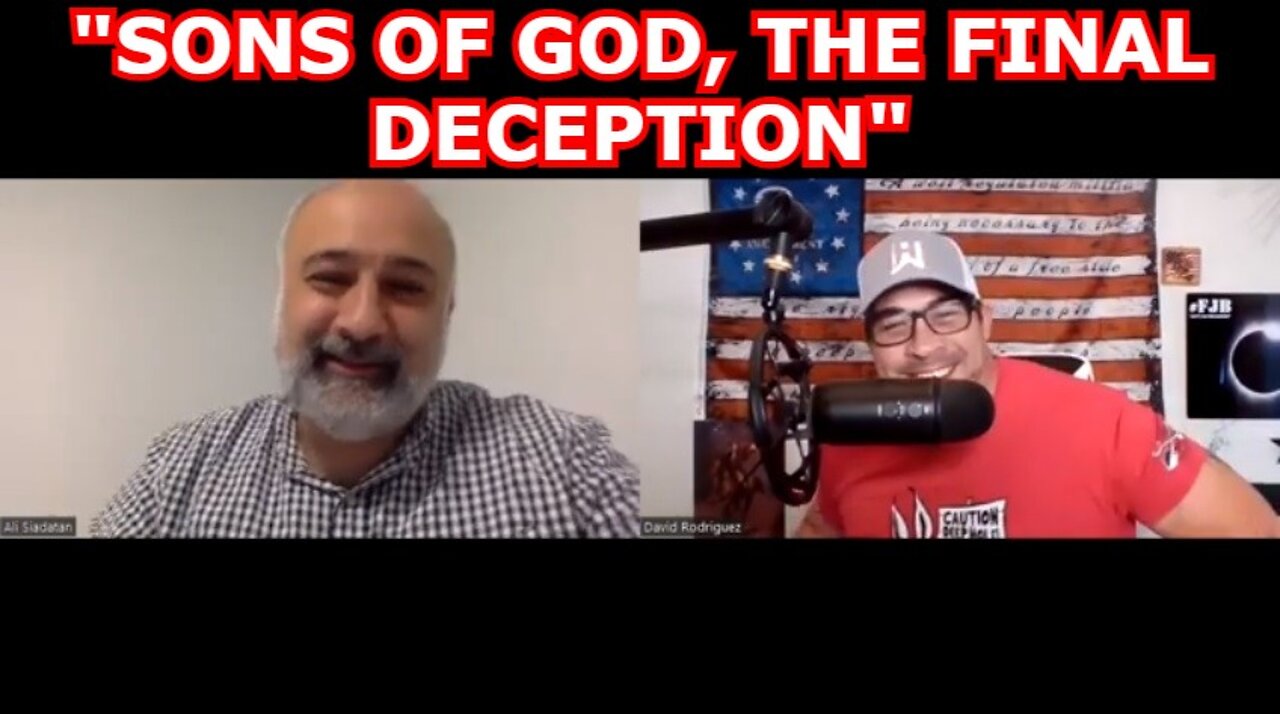 DAVID NINO RODRIGUEZ & ALI SIADATAN: "SONS OF GOD, THE FINAL DECEPTION"