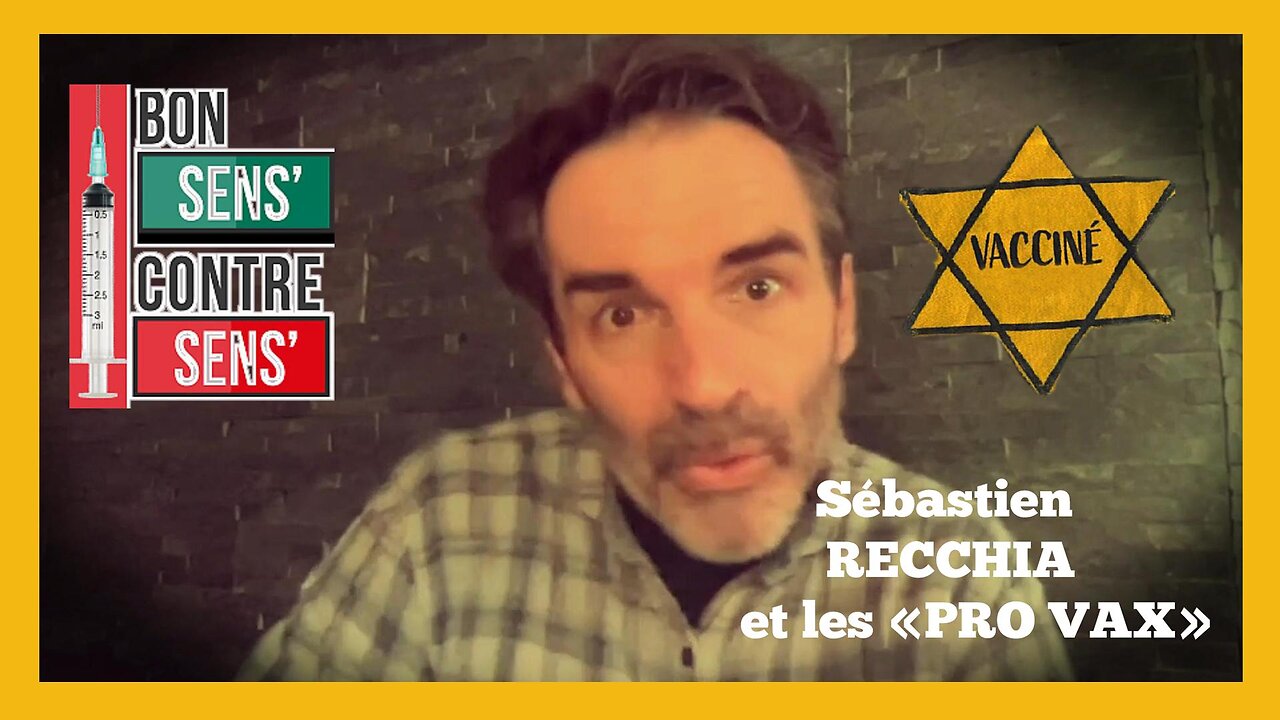 Sébasien RECCHIA régle ses comptes avec les "Pro Vax" (Hd 1080)