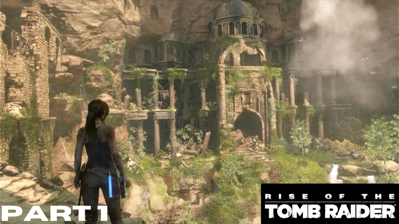 Rise of the Tomb Raider: PART 1