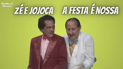 JOJOCA E ZÉ - A FESTA É NOSSA