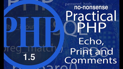 Video #5 # How to use Comment/Echo/Print