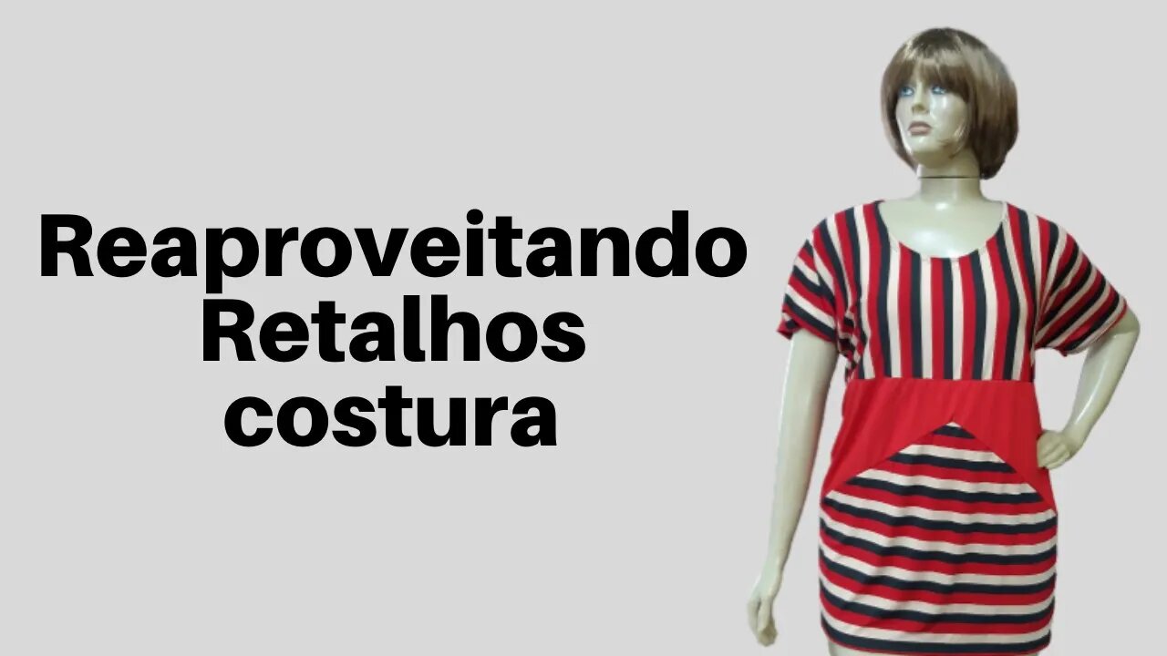 Reaproveitando retalhos costura