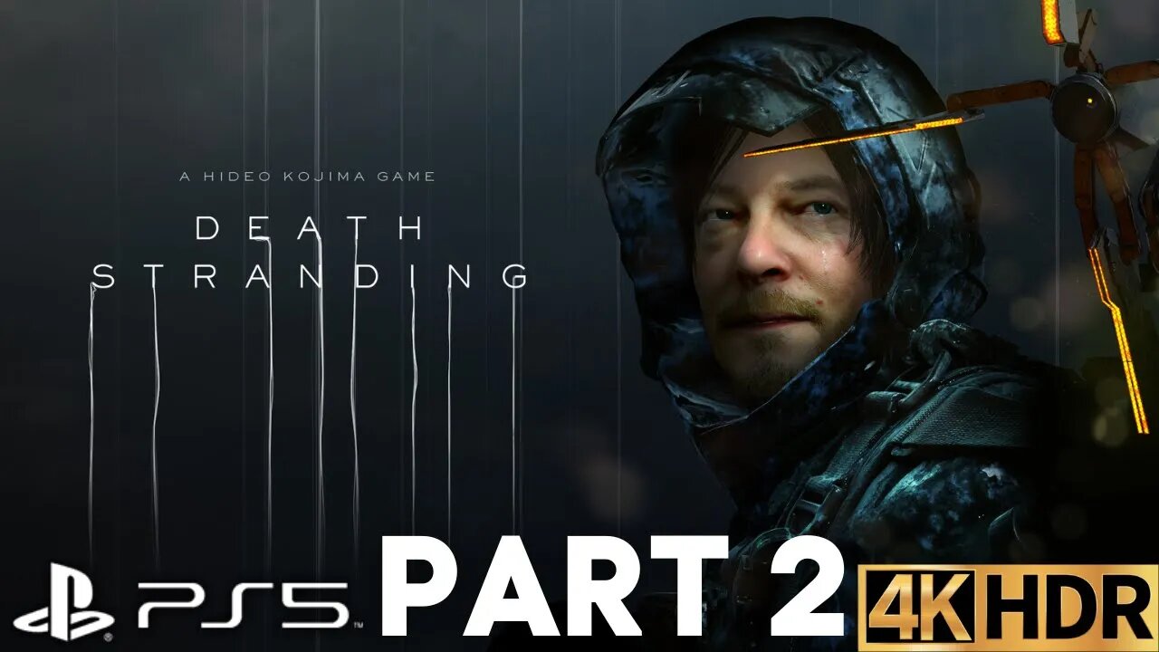 DEATH STRANDING Director's Cut Walkthrough Gameplay Part 2 | PS5 PS4 | 4K HDR (No Commentary Gaming)