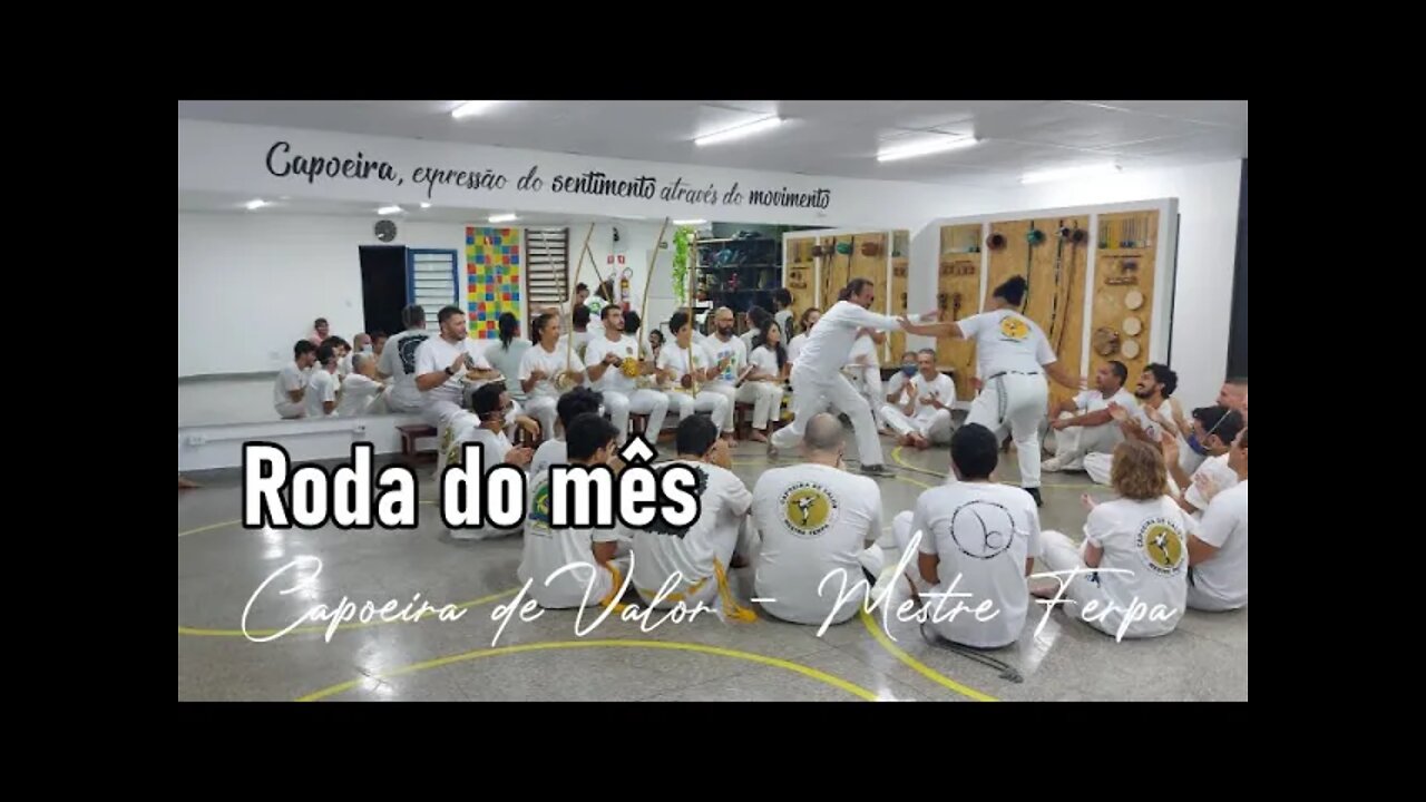 Roda Mensal Capoeira de Valor Mestre Ferpa. Parte 1