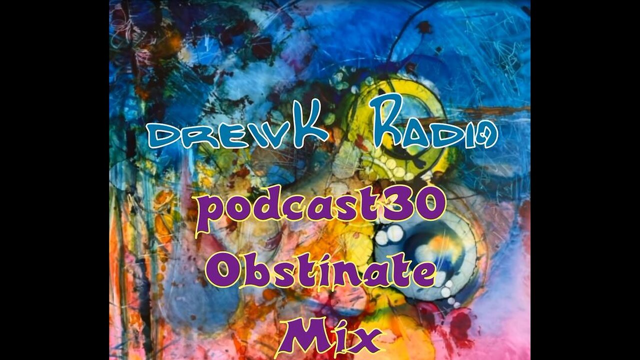 podcast30 - Obstinate Mix