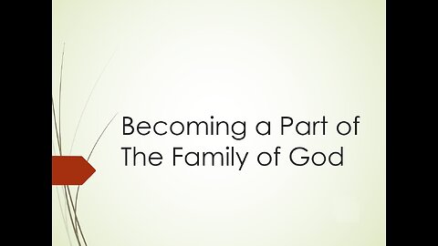 Becoming a Part of the Family of God