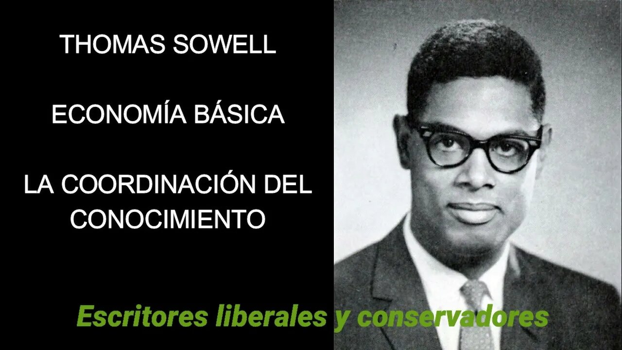 Thomas Sowell - La coordinación del conocimiento