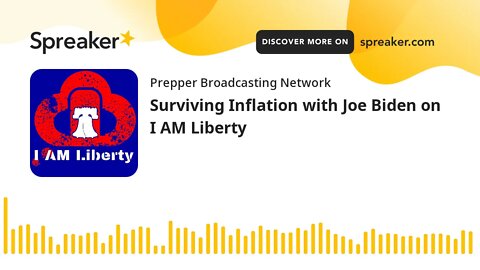 Surviving Inflation with Joe Biden on I AM Liberty