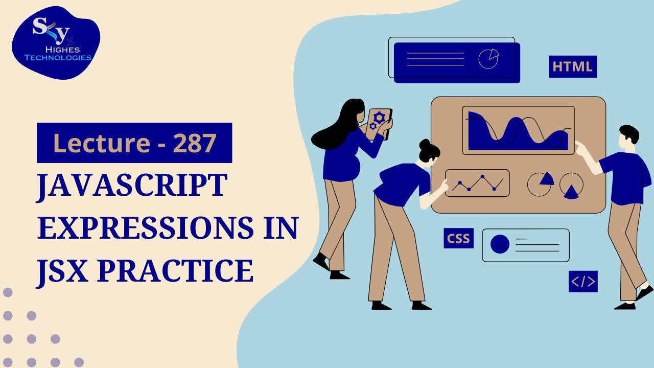 287. Javascript Expressions in JSX Practice | Skyhighes | Web Development