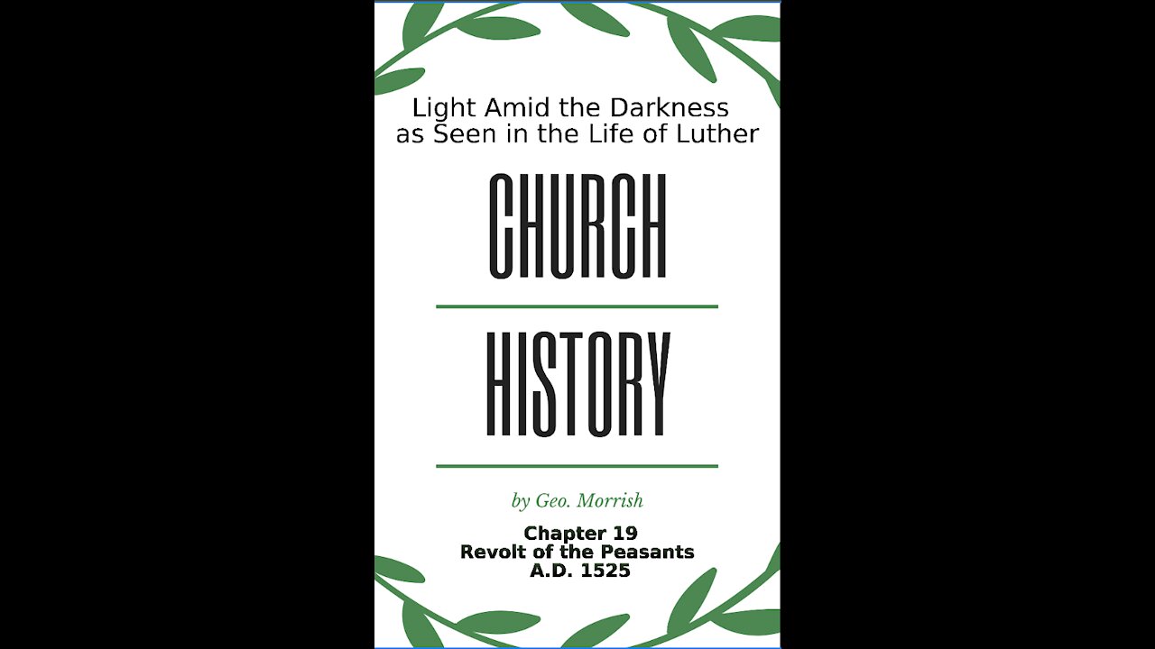 Church History, Light Amid the Darkness, Luther, Chapter 19, Revolt of the Peasants