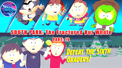 South Park: The Fractured But Whole Part 10